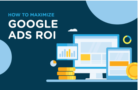 Google Ads Best Practices: How to Maximize Your ROI Google Ads ROI